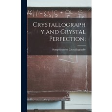 (영문도서) Crystallography and Crystal Perfection; Hardcover, Hassell Street Press, English, 9781014395696