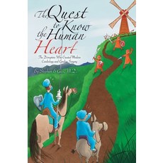 (영문도서) The Quest to Know the Human Heart: The Disruptors Who Created Modern Cardiology... Hardcover, Dorrance Publishing Co., English, 9798892113441