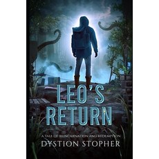 (영문도서) Leo's Return: A Tale of Reincarnation and Redemption Paperback, Dystion Stopher, English, 9798992224825