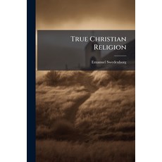 (英文圖書)True Christian Religion: Containing The Universal Theology Of The New Church: Wh... 平裝版, Nabu Press, 英文
