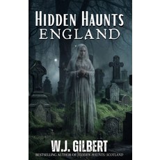 (영문도서) Hidden Haunts: England Paperback, Beyond the Fray Publishing, English, 9798892341301