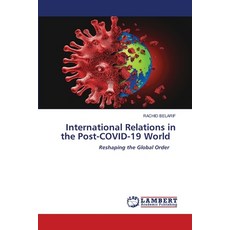 (영문도서)International Relations in the Post-COVID-19 World Paperback, LAP Lambert Academic Publis..., English, 9786208451769
