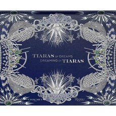 Tiaras of Dreams Dreaming of Tiaras, Rizzoli International Publi...