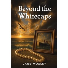 (英文圖書)Beyond the Whitecaps 平裝版, Ewings Publishing LLC, English, Paperback