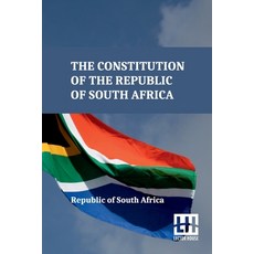 (영문도서) The Constitution Of The Republic Of South Africa: As Adopted On 8 May 1996 And... Paperback, Lector House, English, 9789358008562