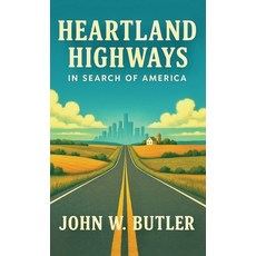 (英文圖書)Heartland Highways: In Search of America 精裝版, Story Road Press, 英文
