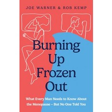 (영문도서)Burning Up Frozen Out: What Every Man Needs to Know about the Menopause (But No... Paperback, Sheldon Press, English, 9781399826655
