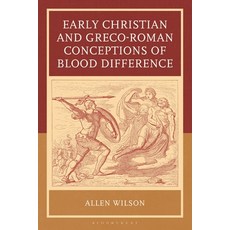 (外文書)Early Christian and Greco-Roman Conceptions of Blood Difference Hardcover, T&T Clark, English