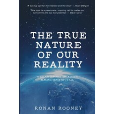 (영문도서) The True Nature of Our Reality Paperback, Independently Published, English, 9798858876649