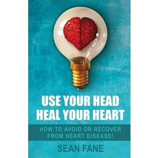 Use Your Head Heal Your Heart Paperback, Sean Fane, English, 9781838478308