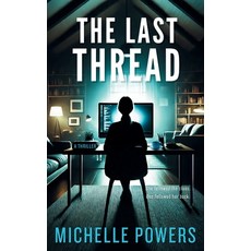 (英文圖書)The Last Thread: A Chilling Psychological Thriller with Domestic Suspense 平裝版, Independently Published, 英文