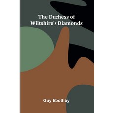 (영문도서)The Duchess Of Wiltshire's Diamonds Paperback, Alpha Edition, English, 9789373052533