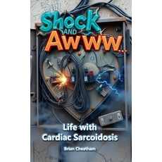 (英文圖書)Shock and Awww...: Life with Cardiac Sarcoidosis 平裝版, Independently Published, 英文
