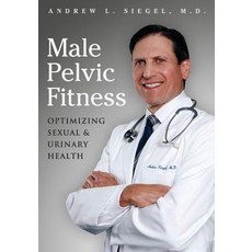 (영문도서) Male Pelvic Fitness: Optimizing Sexual & Urinary Health Paperback, Rogue Wave Press, English, 9780983061731