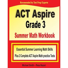 ACT Aspire Grade 3 Summer Math Workbook: Essential Summer Learning Math Skills plus Two Complete ACT... Paperback, Math Notion