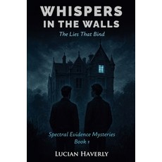 (영문도서)Whispers in the Walls: The Lies That Bind Paperback, Wmc Publishing, English, 9798231691685