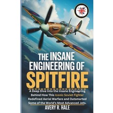 (英文圖書)The Insane Engineering of the Spitfire: A Deep Dive into the Engineering Power ... 平裝版, Independently Published, 英文