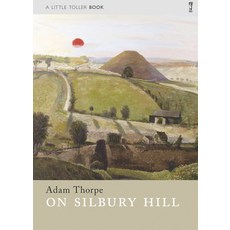 On Silbury Hill Paperback, Little Toller Books, English, 9781908213365