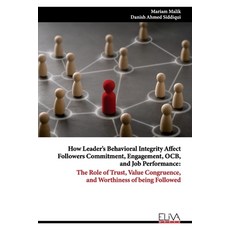 (영문도서) How Leader's Behavioral Integrity Affect Followers Commitment Engagement OCB and Job Perfo... Paperback, Independently Published, English, 9798509378133