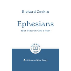 (영문도서)Ephesians: Your Place in God's Plan: 8-Session Bible Study Paperback, Good Book Co, English, 9781802541632