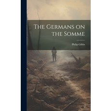 (영문도서) The Germans on the Somme Hardcover, Legare Street Press, English, 9781019579244