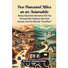 (영문도서) Two Thousand Miles On An Automobile Being A Desultory Narrative Of A Trip Throu... Paperback, Double 9 Books, English, 9789368092575