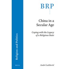 (영문도서)China in a Secular Age Paperback, Brill, English, 9789004498556