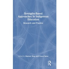 (英文圖書)Strengths-Based Approaches in Indigenous Education: Research and Practice 精裝版, Routledge, 英文