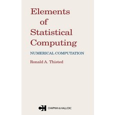 (영문도서) Elements of Statistical Computing: Numerical Computation Hardcover, CRC Press, English, 9780412013713
