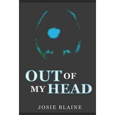 (영문도서) Out of My Head Paperback, Independently Published, English, 9781791551520