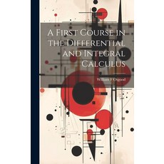 (영문도서) A First Course in the Differential and Integral Calculus Hardcover, Legare Street Press, English, 9781019985717