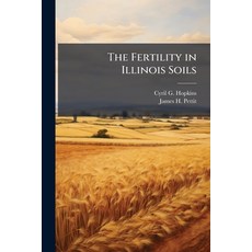 (영문도서)The Fertility in Illinois Soils Paperback, Hutson Street Press, English, 9781023971003