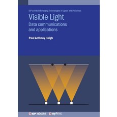 (영문도서)Visible Light: Data communications and applications Paperback, Institute of Physics Publis..., English, 9780750318327