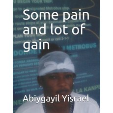 Some pain and lot of gain Paperback, Independently Published, English, 9798565575545