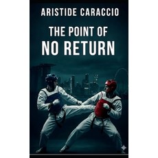 (영문도서)The Point of No Return Paperback, Independently Published, English, 9798273769366