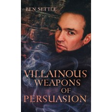 (영문도서) Villainous Weapons of Persuasion Paperback, Independently Published, English, 9781088755952