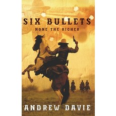 (영문도서) Six Bullets: None The Richer Hardcover, Next Chapter, English, 9784824125194