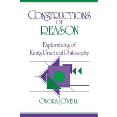 Constructions of Reason:Explorations of Kant`s Practical Philosophy, Cambridge University Press