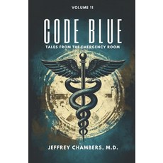 (영문도서) Code Blue: Tales From the Emergency Room: Volume 11 Paperback, Free Reign Publishing, English, 9798892340953