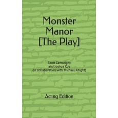 (영문도서) Monster Manor [The Play] Paperback, Independently Published, English, 9798877567764