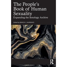 (영문도서) The People's Book of Human Sexuality: Expanding the Sexology Archive Paperback, Routledge, English, 9781032021126