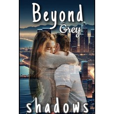 (영문도서)Beyond Grey Shadows: Sequel to "Between The Shadows" Paperback, Independently Published, English, 9798273943544