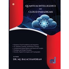 (영문도서)Quantum Intelligence On Cloud Paradigms Paperback, Orangebooks Publication, English, 9789374267707