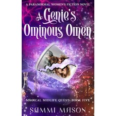 (영문도서) A Genie's Ominous Omen: A Paranormal Women's Fiction Novel Paperback, Independently Published, English, 9798341384187