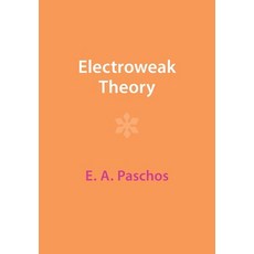 (영문도서) Electroweak Theory Paperback, Cambridge University Press, English, 9781009402354