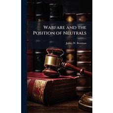 (英文圖書)Warfare and the Position of Neutrals 精裝版, Hutson Street Press, 英文