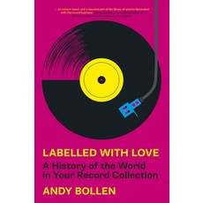 (영문도서) Labelled with Love: A History of the World in Your Record Collection Paperback, History Press, English, 9781803994338