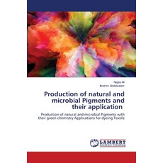(영문도서) Production of natural and microbial Pigments and their application Paperback, LAP Lambert Academic Publis..., English, 9786203201550