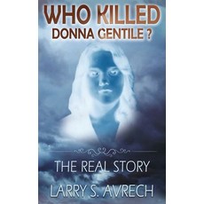 Who Killed Donna Gentile: The Real Story Hardcover, Adamo Novus Books, English, 9781950036080