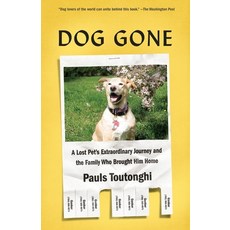 (영문도서) Dog Gone: A Lost Pet's Extraordinary Journey and the Family Who Brought Him Home Paperback, Vintage, English, 9781101971017